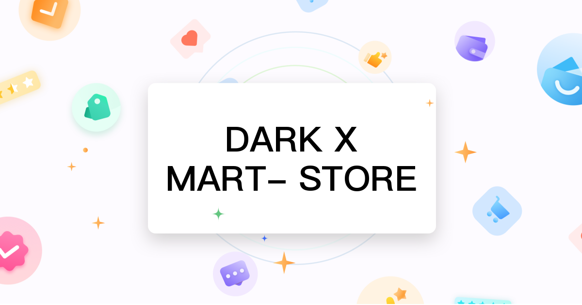 DARK X MART STORE