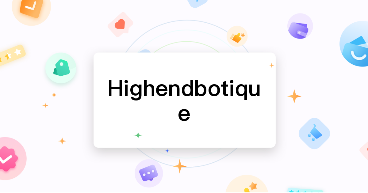 Highendbotique Coupons and Promo Code